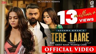 Afsana Khan : Tere Laare (OfficialVideo) Amrit Maan New Punjabi Songs 2021- Latest Punjabi Song 2021