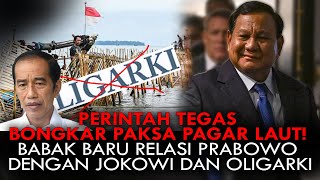 PERINTAH TEGAS BONGKAR PAKSA PAGAR LAUT! BABAK BARU RELASI PRABOWO DENGAN JOKOWI DAN OLIGARKI