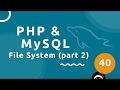 PHP Tutorial (& MySQL) #40 - File System (part 2)