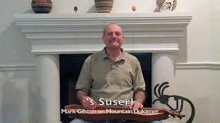 's Suserl - Mark Gilston on mountain dulcimer