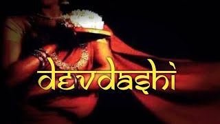 DEVDASHI - A REAL STORY BY SHREYA SENGUPTA ACHARYYA