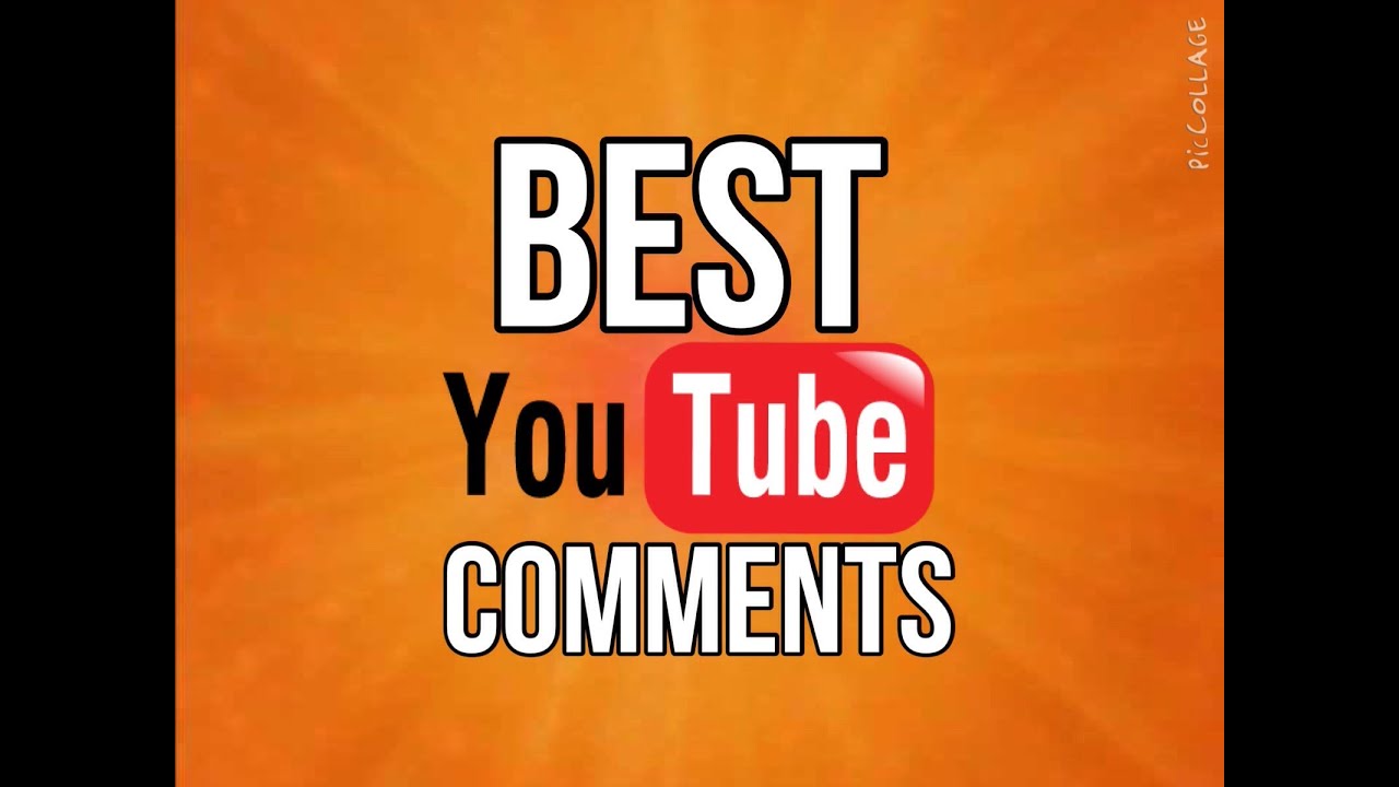 Best Youtube Comments Ever Youtube