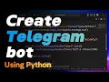 How to Create a Telegram Bot with Python in Just a Few Minutes! 🚀 | Step-by-Step Tutorial