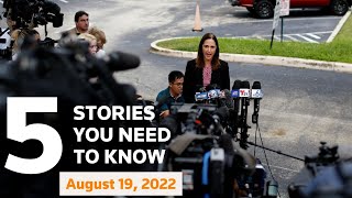 August 19, 2022: FBI's Trump home search, Ukraine-Russia, Biden, James 'Whitey' Bulger, New Zealand