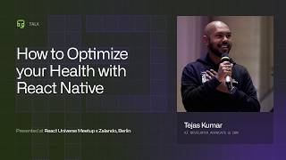 How to Optimize Your Health with React Native by Tejas Kumar
