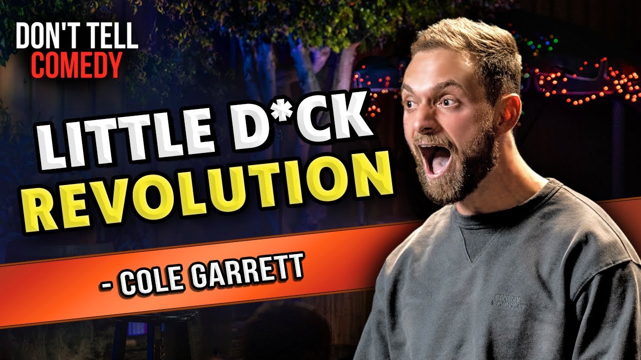 Little D*ck Revolution | Cole Garrett | Don't Tell Comedy Secret Sets