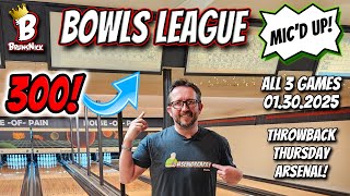 300 GAME‼️ | BrunsNick Bowls League! | HOUSE -OF- PAIN | 01.30.2025