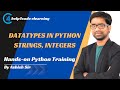 #7 Datatypes in python string integer float | Hands on python | #pythonforbeginners #python