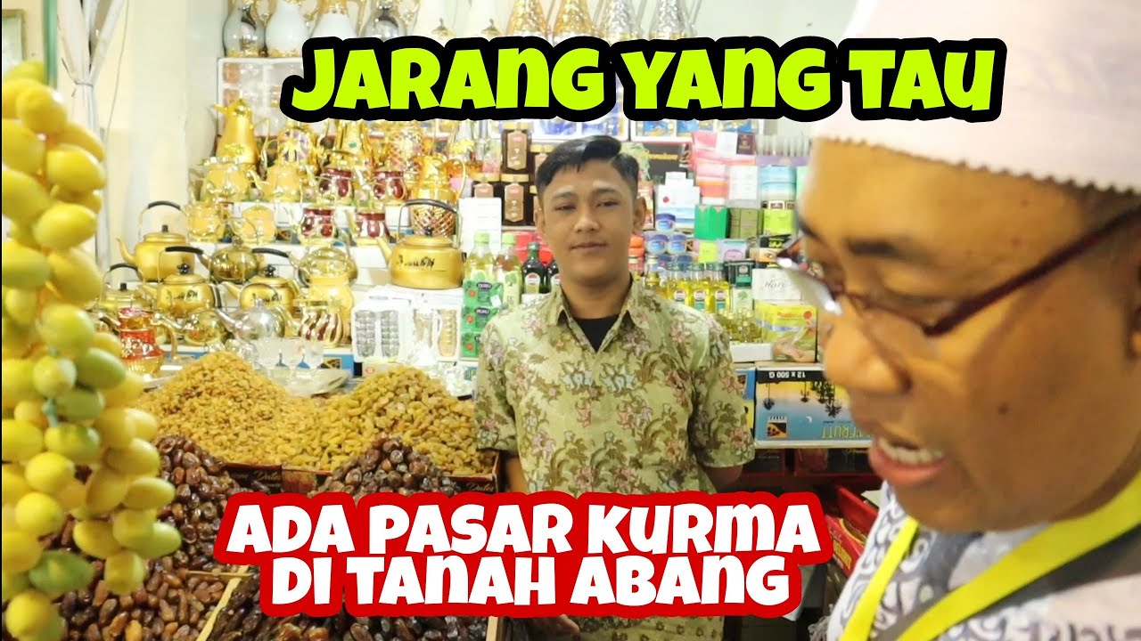 PASAR KORMA DI TANAH ABANG | OLEH - OLEH HAJI DAN UMROH - YouTube