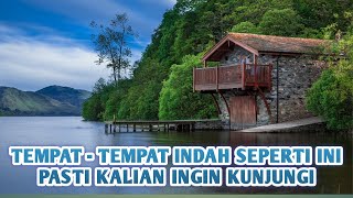 7 TEMPAT INDAH YANG BANYAK ORANG INGIN NIKMATI II PEMANDANGANYA WOW BANGET