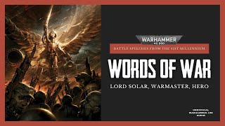 WARHAMMER 40K - LORD SOLAR MACHARIUS SPEECH - WORDS OF WAR