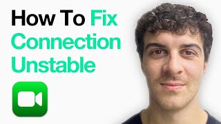 How To Fix “Connection Unstable” In Facetime On Iphone (2025 Guide)