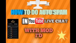 How To do auto spam In YT live Chat ll With Mod I'd ll Auto Spam