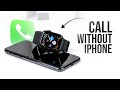 Can I Call from Apple Watch without iPhone? (explained)