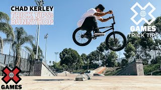 CHAD KERLEY: Bunnyhop Trick Tips | World of X Games