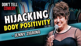 F*** Body Positivity | Jenny Zigrino | Stand Up Comedy