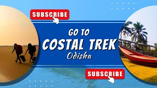 Coastal Trek Odisha | Paradip to Konark Coastal Trek | An Excellent Coastal Trek