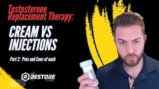 Testosterone cream vs injections Part 2:  Pros and cons of each