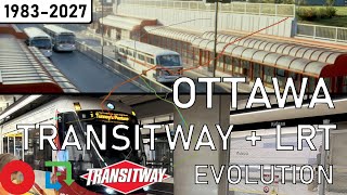 Evolution of the Ottawa Transitway and Light Rail | 1983 - 2027