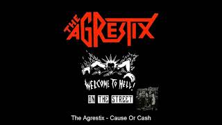 The Agrestix - Cause Or Cash