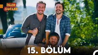 İşler Güçler 15. Bölüm (FULL HD)