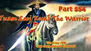 Tuam Leej Kuab The Hmong Shaman Warrior (Part 554)