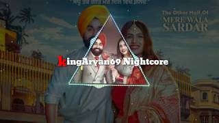 NIGHTCORE Mere Wali Sardarni [NIGHTCORE]  - Latest Punjabi Nightcore Songs 2019