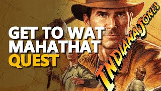 Get to Wat Mahathat Indiana Jones and the Great Circle Game