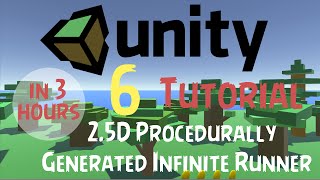 Unity Tutorial: Basic Procedurally Generated Runner - Part Six - Final Touches