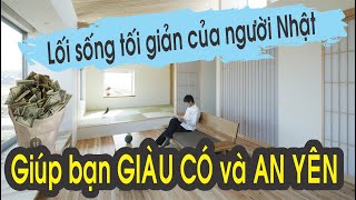 Lối sống tối giản của người Nhật, giúp bạn trở nên giàu có và an yên tự tại | NGẪM PLUS