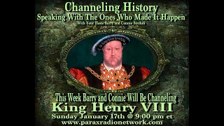 Channeling History - 21.01.17 - King Henry VIII