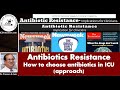 Understanding Antibiotics Resistance and Approach to choose antibiotics in ICU - Dr P K Jain, CCEF