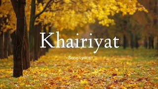 khairiyat Song Lyrics | Arijit Singh (Lyrical Video)