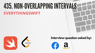 Leetcode 435: Non-overlapping Intervals - Swift Programming Language