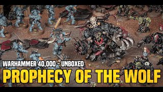 BoLS Unboxing | Prophecy of the Wolf | Warhammer 40000