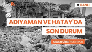 Depremin vurduğu #Adıyaman ve #Hatay'dan #canlı yayın
