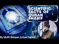 scientific facts of Quran Majeed By Mufti Salman Azhari Sahab bayan .#muftisalmanazhari #bayan#viral