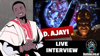 An Interview with D. Ajayi -  Creator and Writer of \