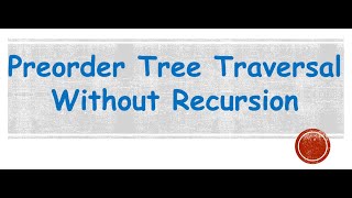 Binary Tree Preorder Traversal Without Recursion