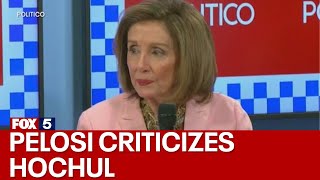 Pelosi criticizes Hochul for Democrats losing house in 2022