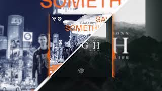 High On Life Martin Garrix Feat Bonn - Say Something Lucas And Steve - Mashup 2019