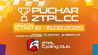 PUCHAR ZTPL.CC 2024/25 - Etap XII - POWER TO THE TOWER (45,6 km / 1496 m up) - LIVE Commentary