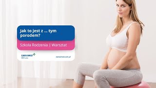 Jak to jest z… tym porodem? | Szkoła Rodzenia | LUX MED Szpital Gdańsk