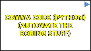Comma Code (Python) (Automate The Boring Stuff)