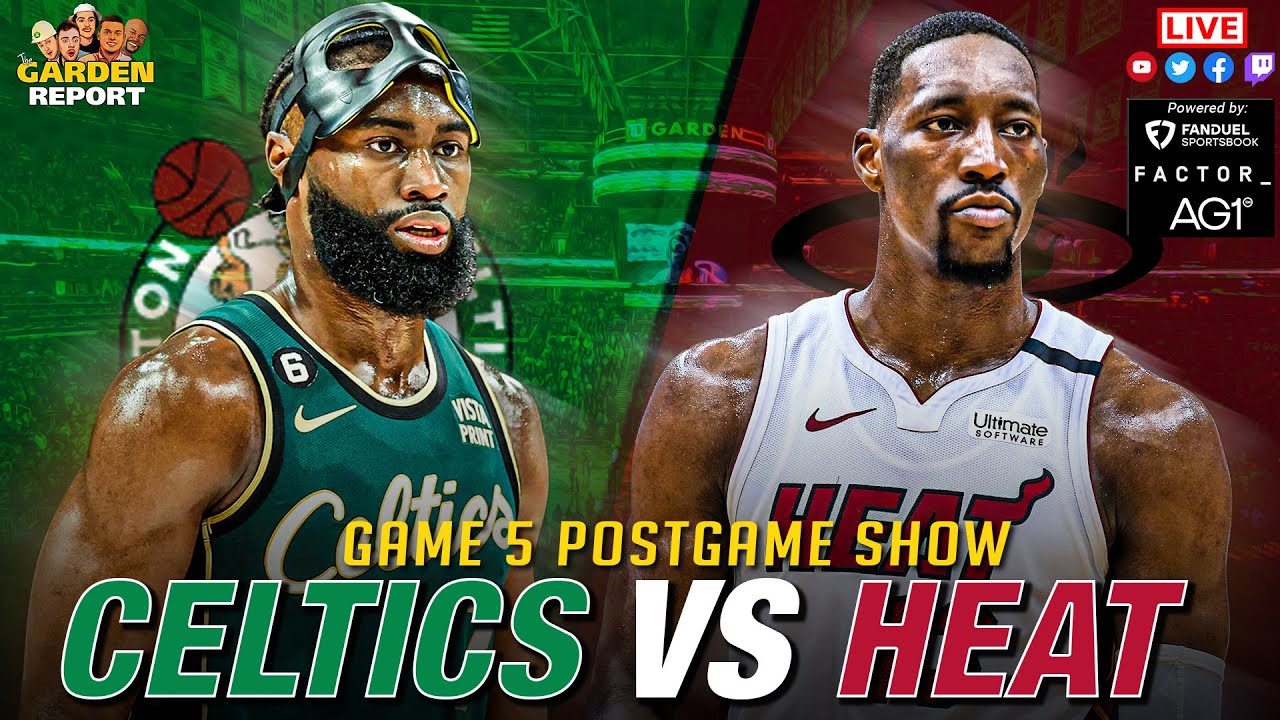 LIVE Garden Report: Celtics Vs Heat Postgame Show Game 5 - YouTube