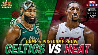 LIVE Garden Report: Celtics vs Heat Postgame Show Game 5
