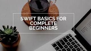 Swift Programming Tutorial for Beginners in 2022