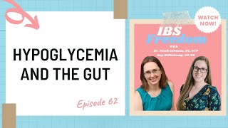 Hypoglycemia and the Gut - IBS Freedom Podcast #63