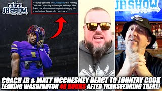 Coach JB \u0026 Matt McChesney React To Johntay Cook Leaving Washington 48 HOURS After Transferring There