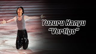 Yuzuru Hanyu 羽生結弦 — Vertigo (4K)